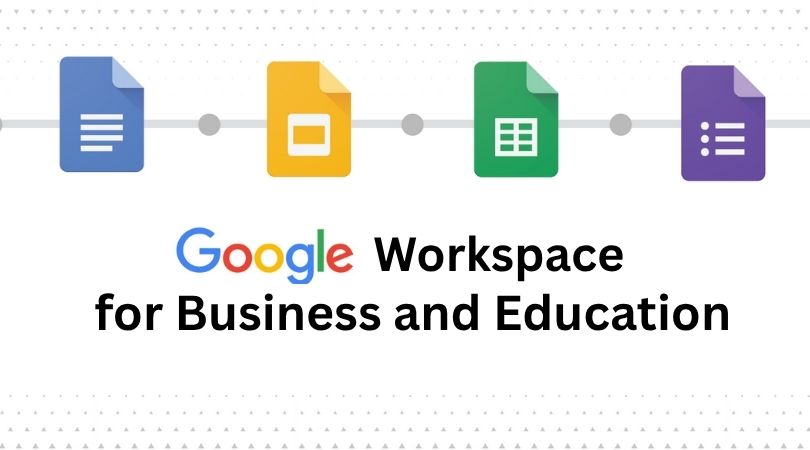 Google Workspace for Business and Education