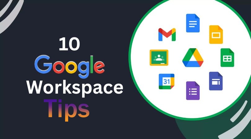 10 Google Workspace Tips